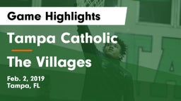 Tampa Catholic  vs The Villages  Game Highlights - Feb. 2, 2019