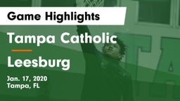 Tampa Catholic  vs Leesburg  Game Highlights - Jan. 17, 2020
