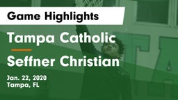 Tampa Catholic  vs Seffner Christian  Game Highlights - Jan. 22, 2020