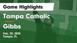 Tampa Catholic  vs Gibbs  Game Highlights - Feb. 20, 2020