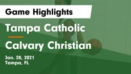 Tampa Catholic  vs Calvary Christian  Game Highlights - Jan. 28, 2021