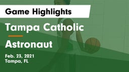 Tampa Catholic  vs Astronaut  Game Highlights - Feb. 23, 2021