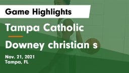 Tampa Catholic  vs Downey christian s Game Highlights - Nov. 21, 2021