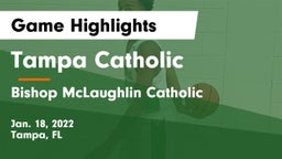 Tampa Catholic  vs Bishop McLaughlin Catholic  Game Highlights - Jan. 18, 2022