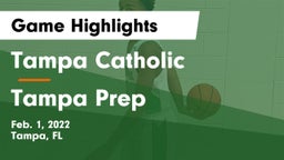 Tampa Catholic  vs Tampa Prep Game Highlights - Feb. 1, 2022