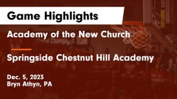Academy of the New Church  vs Springside Chestnut Hill Academy  Game Highlights - Dec. 5, 2023