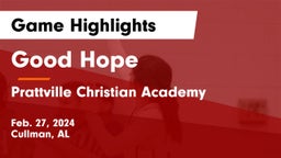 Good Hope  vs Prattville Christian Academy  Game Highlights - Feb. 27, 2024