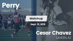 Matchup: Perry vs.   Cesar Chavez  2019