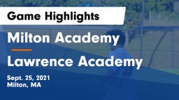 Milton Academy vs Lawrence Academy  Game Highlights - Sept. 25, 2021