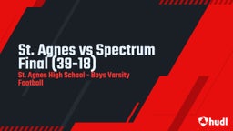 St. Agnes football highlights St. Agnes vs Spectrum Final (39-18) 
