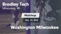 Matchup: Bradley Tech vs. Washington  Milwaukee 2016