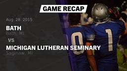 Recap: Bath  vs. Michigan Lutheran Seminary  2015