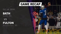 Recap: Bath  vs. Fulton  2016