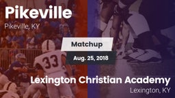 Matchup: Pikeville vs. Lexington Christian Academy 2018