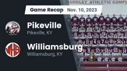 Recap: Pikeville  vs. Williamsburg   2023