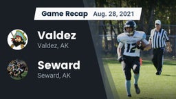 Recap: Valdez  vs. Seward  2021