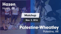 Matchup: Hazen vs. Palestine-Wheatley  2016