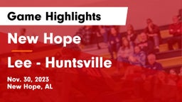 New Hope  vs Lee  - Huntsville Game Highlights - Nov. 30, 2023