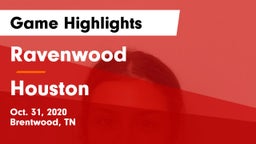 Ravenwood  vs Houston  Game Highlights - Oct. 31, 2020