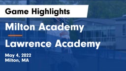 Milton Academy vs Lawrence Academy  Game Highlights - May 4, 2022