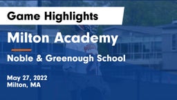 Milton Academy vs Noble & Greenough School Game Highlights - May 27, 2022
