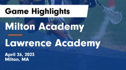 Milton Academy vs Lawrence Academy Game Highlights - April 26, 2023