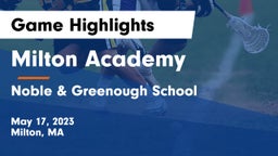 Milton Academy vs Noble & Greenough School Game Highlights - May 17, 2023