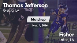 Matchup: Thomas Jefferson Aca vs. Fisher  2016