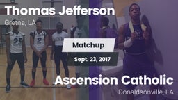Matchup: Thomas Jefferson Aca vs. Ascension Catholic  2017