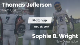 Matchup: Thomas Jefferson Aca vs. Sophie B. Wright  2017