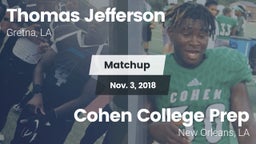 Matchup: Thomas Jefferson Aca vs. Cohen College Prep 2018