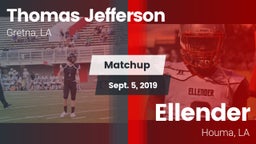 Matchup: Thomas Jefferson Aca vs. Ellender  2019