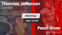 Matchup: Thomas Jefferson Aca vs. Pearl River  2019