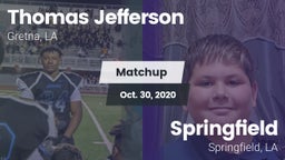Matchup: Thomas Jefferson Aca vs. Springfield  2020