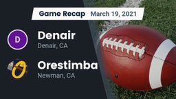 Recap: Denair  vs. Orestimba  2021