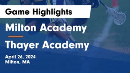 Milton Academy vs Thayer Academy  Game Highlights - April 26, 2024
