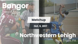 Matchup: Bangor vs. Northwestern Lehigh  2017
