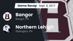 Recap: Bangor  vs. Northern Lehigh  2017