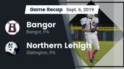 Recap: Bangor  vs. Northern Lehigh  2019
