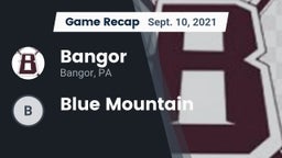 Recap: Bangor  vs. Blue Mountain 2021