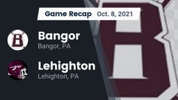 Recap: Bangor  vs. Lehighton  2021