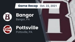 Recap: Bangor  vs. Pottsville  2021
