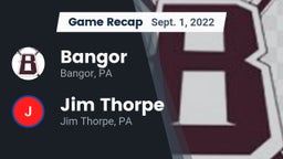 Recap: Bangor  vs. Jim Thorpe  2022