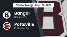 Recap: Bangor  vs. Pottsville  2022