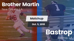 Matchup: Brother Martin vs. Bastrop  2018