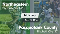 Matchup: Northeastern vs. Pasquotank County  2016