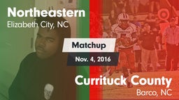 Matchup: Northeastern vs. Currituck County  2016