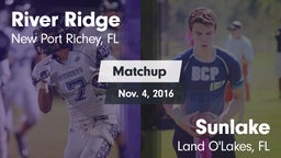 Matchup: River Ridge vs. Sunlake  2016