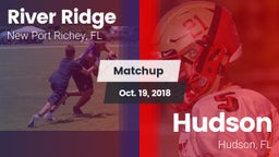Matchup: River Ridge vs. Hudson  2018