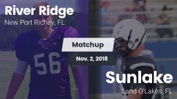 Matchup: River Ridge vs. Sunlake  2018